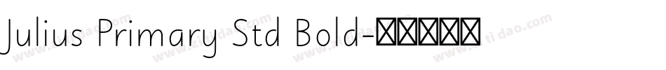 Julius Primary Std Bold字体转换